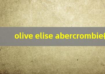 olive elise abercrombie微博